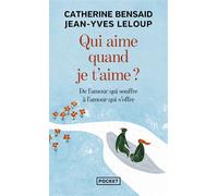 Qui aime quand je t'aime ? - Catherine Bensaïd - Pocket - Poche - Essai
