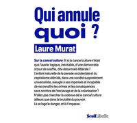 Qui annule quoi ? Sur la cancel culture - Laure Murat - Seuil - broché - Essai