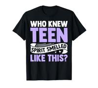Qui aurait cru Que Teen Spirit sentait comme Cette Maman T-Shirt