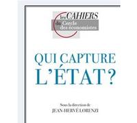 Qui capture l'État ? Jean-Hervé Lorenzi (Edité par)