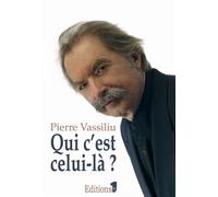 Qui c'est celui-là ? - Pierre Vassiliu - Editions N.1 - broché - Essai