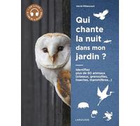 Hervé Millancourt – Qui chante la nuit dans mon jardin ? – Identifier plus de 60 animaux – Broché