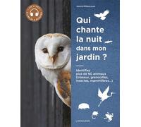 Qui chante la nuit dans mon jardin ? - Hervé Millancourt - Larousse - broché - Guide