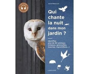 Qui chante la nuit dans mon jardin ? - Hervé Millancourt - Larousse - broché - Guide