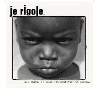 Je Rigole - Qui Chante Le Matin Est Peut-Etre Un Oiseau