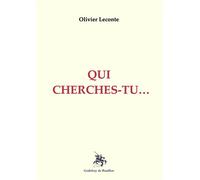 Qui cherches-tu… - Olivier Leconte - Godeffroy De Bouillon - broché - Témoignage