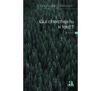 Qui Cherches-Tu Si Tard ?