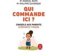 Qui commande ici ? Marcel Rufo (Auteur), Philippe Duverger (Auteur)