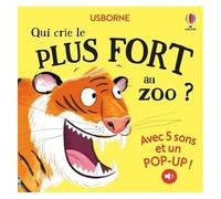 Sam Taplin – Qui crie le plus fort au zoo ? – Dès 1 an – Cartonné – Usborne
