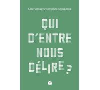 Qui d’entre nous délire ?