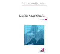 Qui de nous deux ? - Emmanuelle Lecomte - Academia Eds - broché - Roman