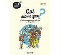 Qui décide quoi ?, tome 3: et toutes les questions que tu te poses sur ton quotidien