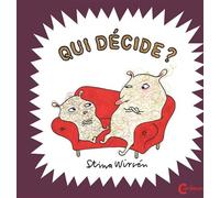 Qui décide ? - Stina Wirsén - Cambourakis - cartonné - Album jeunesse