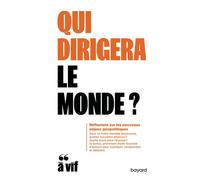 Qui dirigera le monde ?