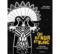 Qui dit noir dit blanc: Petits contes pour plus de sagesse