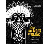 Qui dit noir dit blanc Petits contes pour plus de sagesse - Mario Urbanet - P'tit Glenat - cartonné - Album jeunesse dès 3 ans