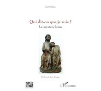 Qui dit-on que je suis ?: Le mystère Jésus