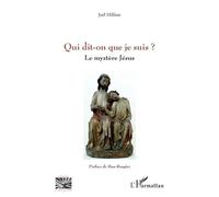 Qui dit-on que je suis ?: Le mystère Jésus