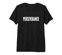 Qui Dit persévérance - Un Design Qui Dit persévérance T-Shirt Haut de Gamme