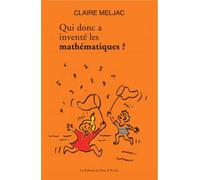 Qui donc a inventé les mathématiques ?