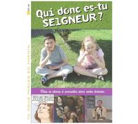 Qui Donc Es-Tu Seigneur ?