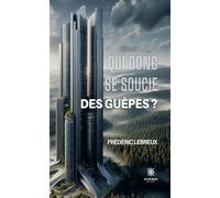 Qui donc se soucie des guêpes ?