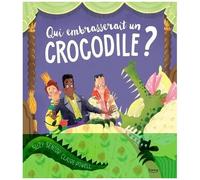 Qui Embrasserait Un Crocodile ?