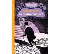 Qui en veut au maître verrier ?