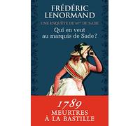 Qui en veut au marquis de Sade ?: Une enquête de Mlle de Sade