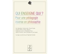 QUI ENSEIGNE QUI ? POUR UNE PEDAGOGIE INVERSE EN PHILOSOPHIE