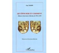 Qui Épouser Et Comment - Alliances Récurrentes À Haveluy De 1701 À 1870