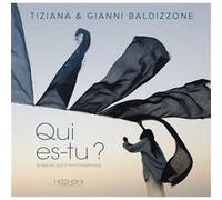 Qui es-tu ? 30 ans de quête photographique Tiziana Baldizzone (Auteur), Gianni Baldizzone (Auteur)