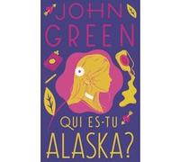 John Green – Qui es-tu Alaska ? – Édition anniversaire – Gallimard