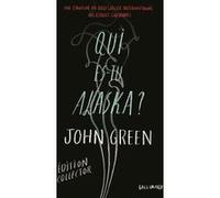 John Green – Qui es-tu Alaska ? – Édition spéciale – Gallimard – Cartonné