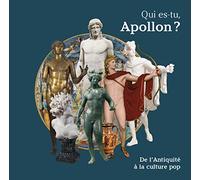 Tiphaine-Annabelle Besnard – Qui es-tu, Apollon ? – De l'Antiquité à la culture pop