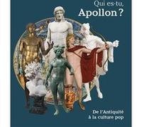 Qui Es-Tu, Apollon ? - De L'antiquité À La Culture Pop