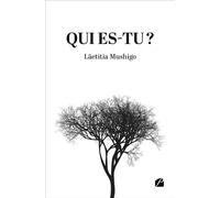 Qui es-tu ? - Läetitia Mushigo - Du Pantheon Eds - broché - Essai