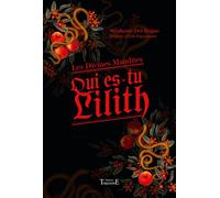 Qui es-tu Lilith - Les Divines Maudites - Stéphanie Del Regno - Trajectoire Eds - relié - Essai
