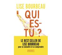 Qui es-tu ? - Lise Bourbeau - Pocket - Poche - Guide