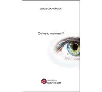 Qui es-tu vraiment ? - Laeticia Giangrande - Chapitre.com - broché - Roman
