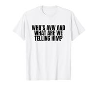 Qui est Aviv et Que racontons-Nous Un mème Amusant de la génération Z T-Shirt Graphique avec Valeur