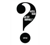 Qui est coupable ? Hazell Ward (Auteur), Paul Simon Bouffartigue (Traduction)