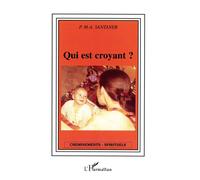 Qui est croyant ? - P.M.A. Santaner - L'harmattan - broché - Roman
