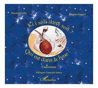 Qui est dans la lune ? Angèle Kingué (Auteur), Muriel Diallo (Auteur)