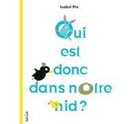 Qui est donc dans notre nid ?