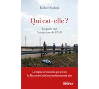 Qui est-elle?: Enquête sur la martyre de l'A10