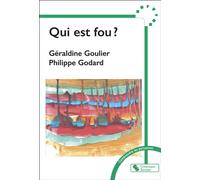 Qui est fou ? Maladie mentale, normalité, accompagnement - Philippe Godard - Chronique Sociale - broché - Essai