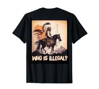 Qui est illégal? Art de Protestation des Droits autochtones T-Shirt