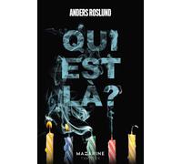Qui est là ? - Anders Roslund - Mazarine - broché - Roman