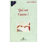 Qui est l'autre ? - Robert Misrahi - Armand Colin - broché - Livre